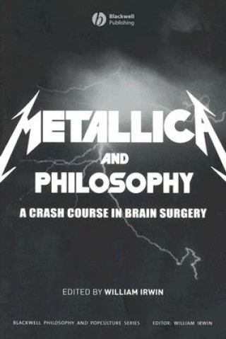 Kniha Metallica and Philosophy William Irwin