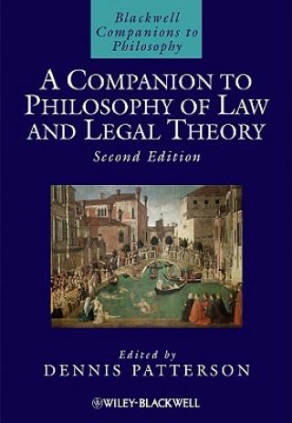 Könyv Companion to Philosophy of Law and Legal Theory 2e Dennis Patterson