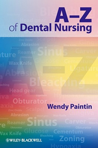 Książka A-Z of Dental Nursing Wendy Ann Paintin