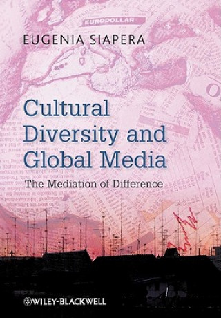 Książka Cultural Diversity and Global Media - The Mediation of Difference Siapera