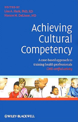 Kniha Achieving Cultural Competency - A case-based approach to training health professionals Hark