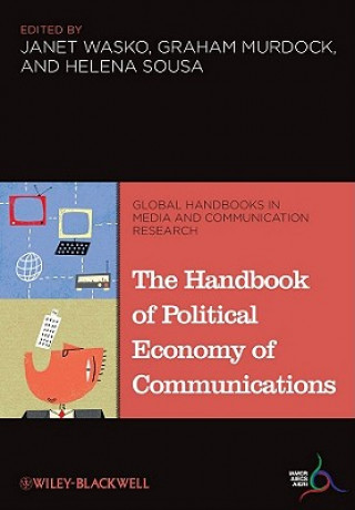 Carte Handbook of Political Economy of Communications Janet Wasko