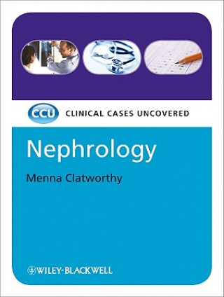 Kniha Nephrology - Clinical Cases Uncovered Clatworthy