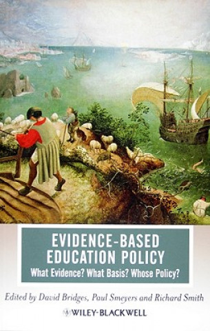 Książka Evidence-based Education Policy - What Evidence? What Basis? Whose Policy? David Bridges