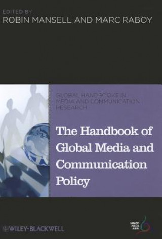Kniha Handbook of Global Media and Communication Policy Robin Mansell