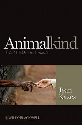 Kniha Animalkind - What We Owe to Animals Kazez