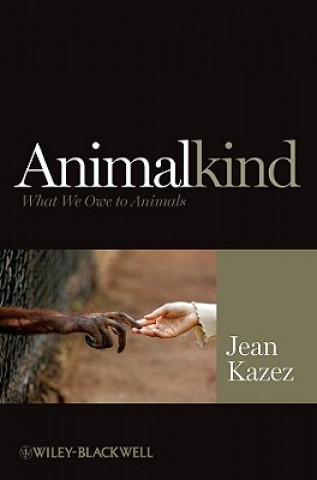 Book Animalkind - What We Owe to Animals Kazez