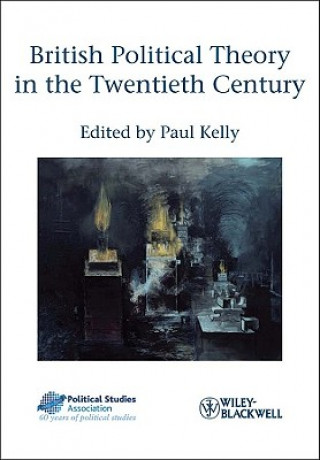 Książka British Political Theory in the Twentieth Century Kelly