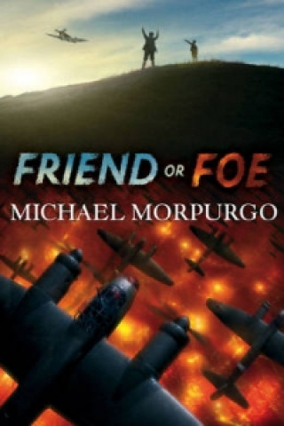Book Friend or Foe Michael Morpurgo