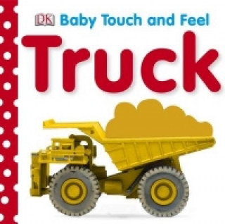 Książka Baby Touch and Feel Truck DK