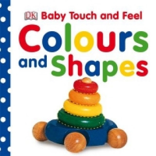 Książka Baby Touch and Feel Colours and Shapes DK