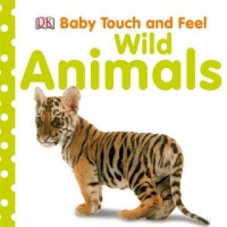 Книга Baby Touch and Feel Wild Animals DK