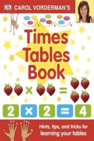 Książka Carol Vorderman's Times Tables Book, Ages 7-11 (Key Stage 2) Carol Vorderman