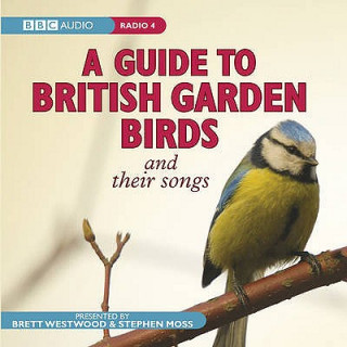 Audio Guide To British Garden Birds Brett Westwood