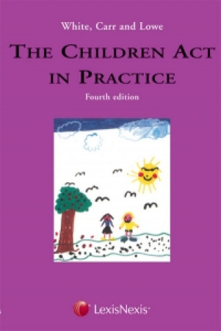 Knjiga White, Carr and Lowe: The Children Act in Practice Richard White