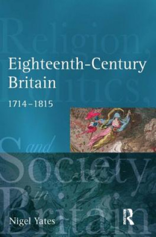 Kniha Eighteenth Century Britain Nigel Yates