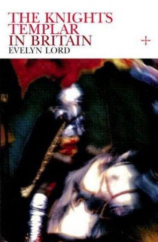 Kniha Knights Templar in Britain Evelyn Lord