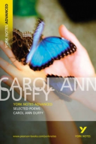 Carte Selected Poems of Carol Ann Duffy: York Notes Advanced Carol Ann Duffy