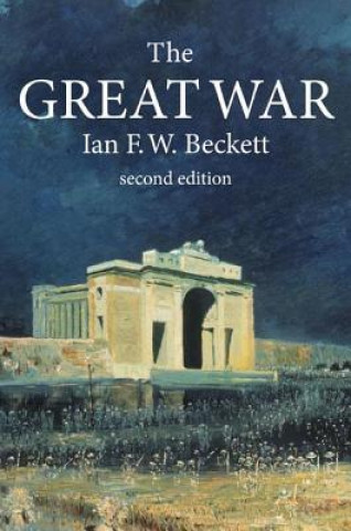 Könyv Great War Ian F W Beckett