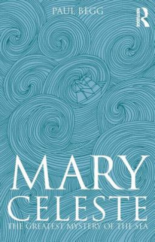 Kniha Mary Celeste Paul Begg
