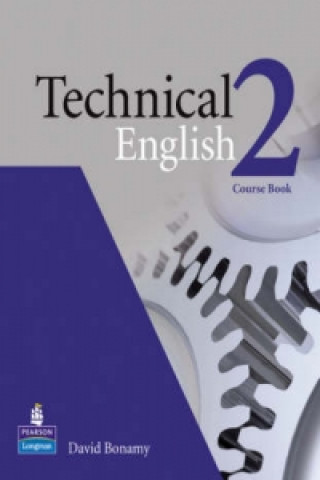 Kniha TECHNICAL ENGLISH 2 COURSE BOOK David Bonamy