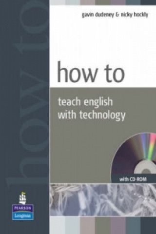 Könyv How to Teach English with Technology Book and CD-Rom Pack Gavin Dudeney