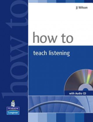Kniha How to Teach Listening Book and Audio CD Pack J.J.Wilson
