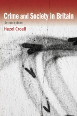 Carte Crime and Society in Britain Hazel Croall