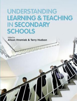 Książka Understanding Learning and Teaching in Secondary Schools Alison Hramiak