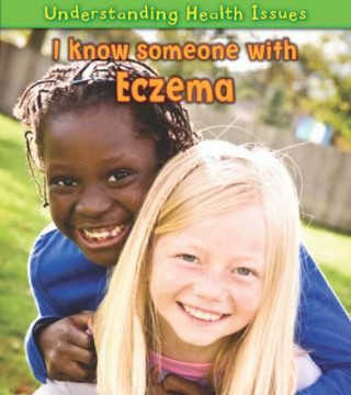 Книга I Know Someone with Eczema Vic Parker