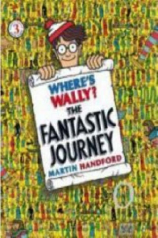 Könyv Where's Wally? The Fantastic Journey Martin Handford