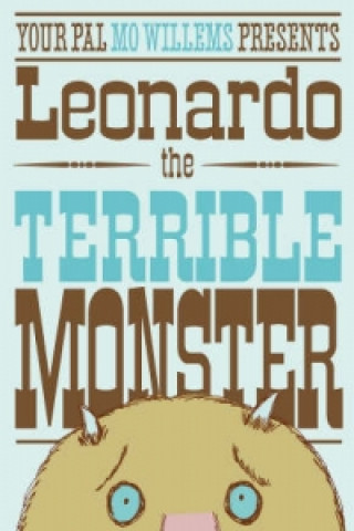 Kniha Leonardo the Terrible Monster Mo Willems