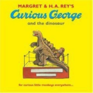Carte Curious George and the Dinosaur H A Hey