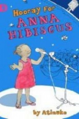 Carte Hooray for Anna Hibiscus! Atinuke