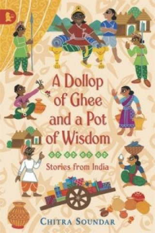 Carte Dollop of Ghee and a Pot of Wisdom Chitra Soundar