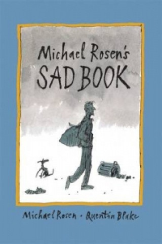 Knjiga Michael Rosen's Sad Book Michael Rosen