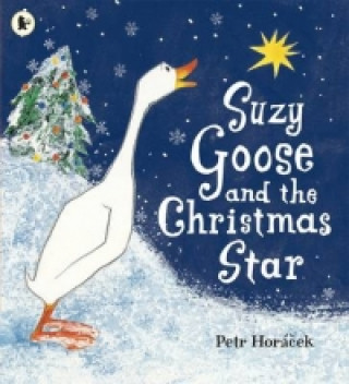 Kniha Suzy Goose and the Christmas Star Petr Horáček