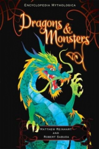 Carte Encyclopedia Mythologica: Dragons and Monsters Matthew Reinhart