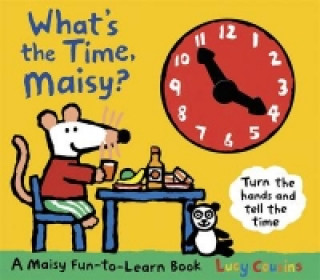 Kniha What's the Time, Maisy? Lucy Cousins
