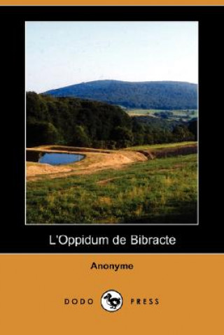 Carte L'Oppidum de Bibracte (Dodo Press) Anonyme