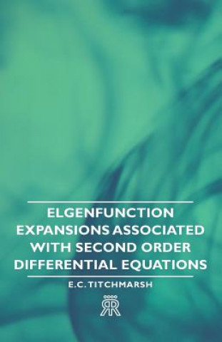 Libro Elgenfunction Expansions Associated With Second Order Differential Equations E.C. Titchmarsh