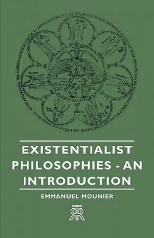 Carte Existentialist Philosophies - An Introduction Emmanuel Mounier