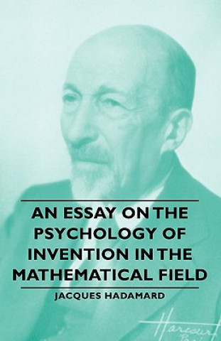 Kniha Essay On The Psychology Of Invention In The Mathematical Field Jacques Hadamard