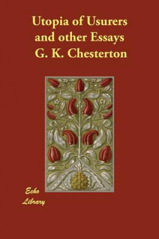 Carte Utopia of Usurers and other Essays G. K. Chesterton