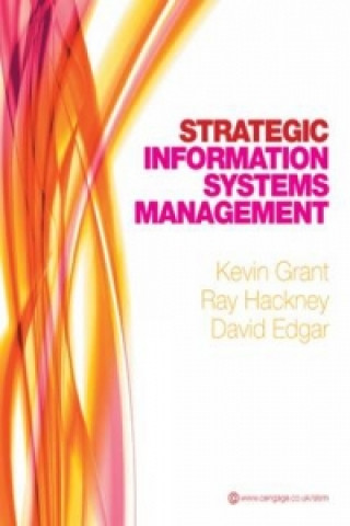 Kniha Strategic Information Systems Management Kevin Grant