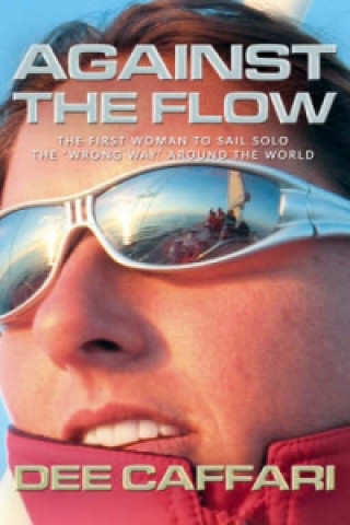 Kniha Against the Flow Dee Caffari