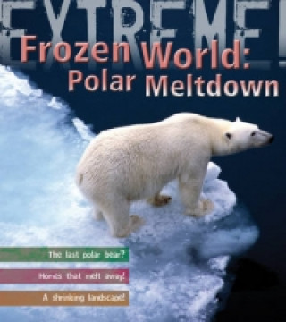 Kniha Extreme Science: Polar Meltdown Sean Callery