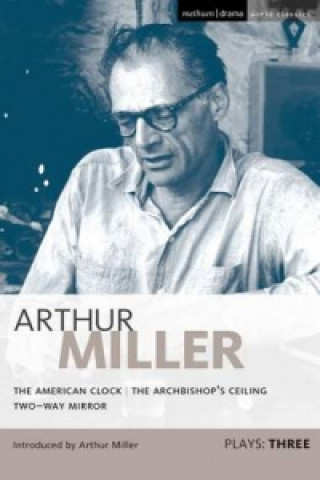 Kniha Miller Plays: 3 Arthur Miller