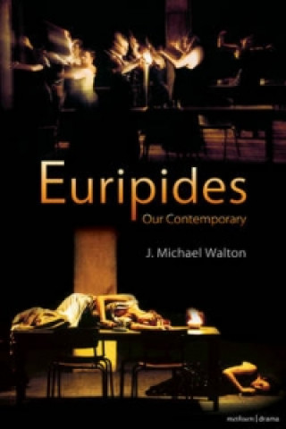 Könyv Euripides Our Contemporary J  Michael Walton