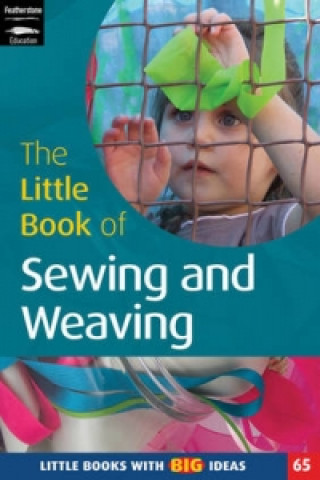 Knjiga Little Book of Sewing and Weaving Sally Featherstone